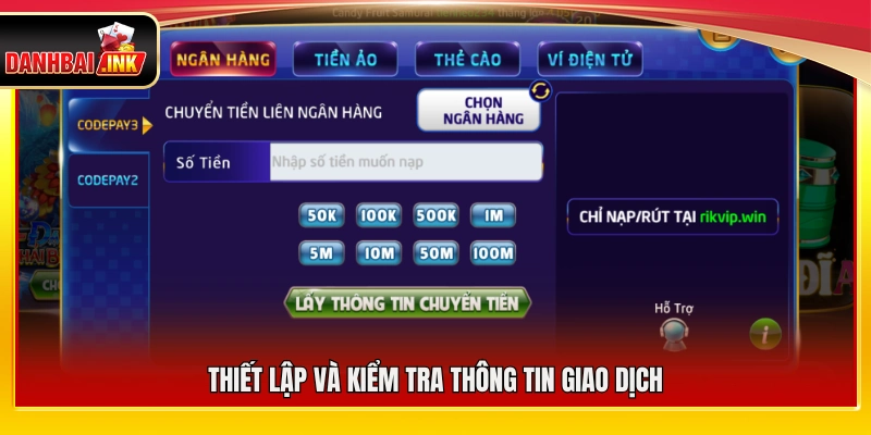 Đăng Ký Rikvip – Các Bước Tham Gia Chi Tiết Từ A Đến Z 6 Cài đặt và xác minh thông tin giao dịch